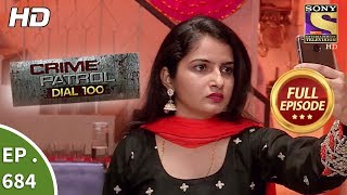 Crime Patrol Dial 100  Ep 684  Full Episode  4th January 2018 [upl. by Pascoe389]