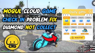 Mogul Cloud Game  Daily Check in Problem Fix  Full Guide Tutorials  After Update🔥 [upl. by Alac]