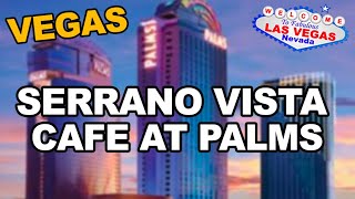 Serrano Vista Cafe with Friends Palms Casino Las Vegas [upl. by Drallim]