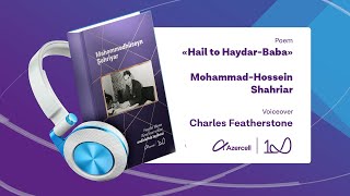 “Hail to HaydarBaba” Poem MohammadHossein Shahriar Voiceover Charles Featherstone [upl. by Nnywg]