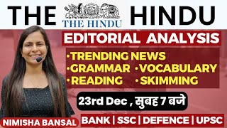 The Hindu Editorial Analysis 23RD December2023 Vocab Grammar Reading Skimming  Nimisha Bansal [upl. by Eulalia]