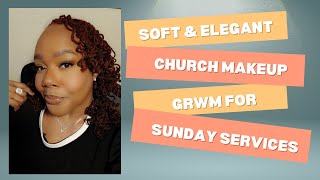 Soft amp Elegant Church Makeup  GRWM for Sunday Service [upl. by Luht462]