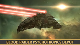 EVE ONLINE BLOOD RAIDER PSYCHOTROPICS DEPOT DED 510 [upl. by Tedie]