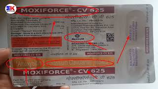 Moxiforce CV 625mg Tablet  Amoxicillin and clavulanate Acid Tablets  Moxiforce CV Tablets Uses [upl. by Naejamron182]