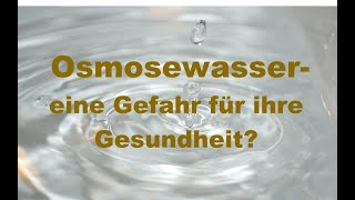 Osmosewasser Eine Gefahr für Ihre Gesundheit 22 [upl. by Alber]