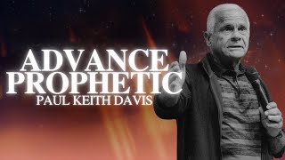 Paul Keith Davis Advance Prophetic  MorningStar Ministries [upl. by Besse]