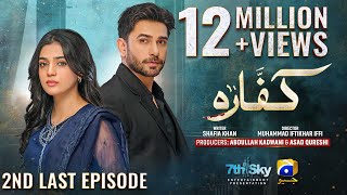 Kaffara 2nd Last Episode 89  Eng Sub  Ali Ansari  Laiba Khan  Zoya Nasir  16th October 2024 [upl. by Emmie213]