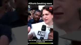 Priyanka Gandhi Vadra hits out at Kerala CM Pinarayi Vijayan priyankagandhivadrashortsbreaking [upl. by Llevart]