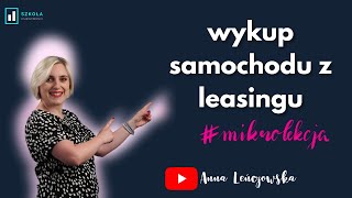 Wykup samochodu z leasingu jak zaksięgować w KPiR [upl. by Raff]