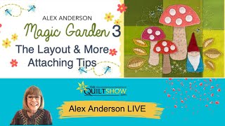 Alex Anderson LIVE  Magic Garden Wool Project 3  The Layout and More Attaching Tips [upl. by Yllrebmik]