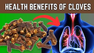 Discover The Health Benefits of Cloves Your Guide to Wellness [upl. by Ytsihc]