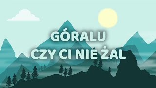 Mateusz Mijal  Góralu czy ci nie żal Lyric Video [upl. by Bell]