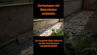 Gartenmauer mit Natursteinen verkleiden 12 shorts [upl. by Mireielle231]