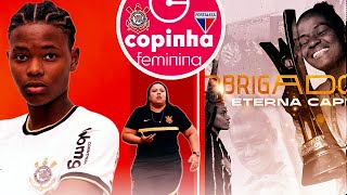 GRAZI ETERNA CAPITÃ🔴COPINHA FEMININA Corinthians x Fortaleza NOTÍCIAS DAS BRABAS DO TIMÃO [upl. by Stets]