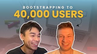 Bootstrapping His SaaS to 40000 users From Bali amp His bedroom [upl. by Lebama638]