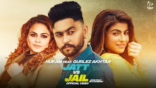 Jatt Vs Jail Full Video HUKAM  Gurlez AkhtarNew Punjabi Songs 2022Latest New Punjabi Song 2022 [upl. by Gladstone833]