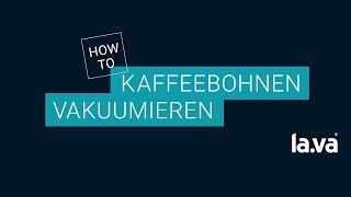 Vakuumverpackung von Kaffee  Mit Lava [upl. by Kermy]