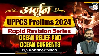 UPPCS Prelims 2024  Geography Ocean Relief amp Currents  Arjun Rapid Revision Geography Series [upl. by Richers]