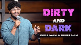 quotDirty and Darkquot  Stand Up Comedy by Saurabh Rawat [upl. by Cristal857]