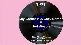 1931 Ted Weems  Any Corner Is A Cozy Corner Wes Vaughn vocal [upl. by Angelia827]