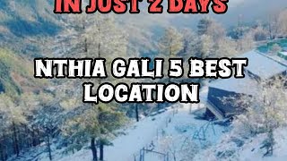 Nathia Gali Two days Five Location Tour [upl. by Yesdnik]