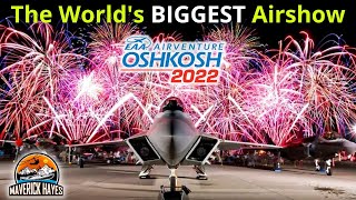 This Was Unbelievable EAA Airventure 2022  Spectacular Oshkosh Highlights  Maverickhayescom [upl. by Idnyl]