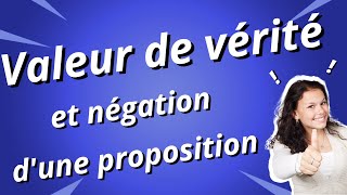 Valeur de vérité et négation dune proposition en logique [upl. by Haldeman]