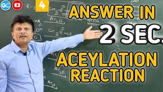 ACYLATION REACTION IN 2 SEC🔥 ORGANIC CHEMISTRY IIT JEENEET 2020 GAUR SIR ACETYLATION REACTION [upl. by Bolitho]