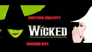 Defying Gravity  Wicked  Karaoke Higher Key [upl. by Aisak]