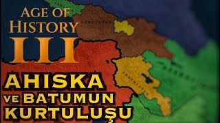 AHISKA BATUM GÜMRÜ TOPRAKLARI İŞGALDEN KURTARDIK 🇹🇷  AGE OF HISTORY 3 OYNANIŞ [upl. by Nolahp]