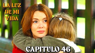 La Luz De Mi Vida  Capitulo 46 Doblado en Español [upl. by Pincas]