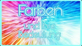 Farben und ihre Bedeutung Teil 1 [upl. by Weylin]