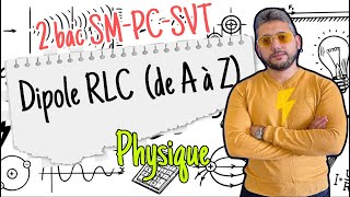 Cours  Dipôle RLC  de A à Z  Electricité  2 Bac Biof  Prof BMouslim  درس كااامل [upl. by Elocan639]