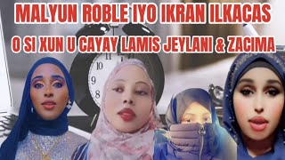 MALYUN ROBLE amp IKRAN ILKACAS O MIC U QATAY LAMIIS JEYLANI amp ZACIMA 😳 [upl. by Regine]