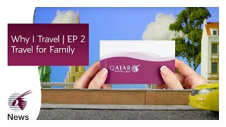 Why I Travel Ep2 Travel for Family  Qatar Airways [upl. by Tipton]