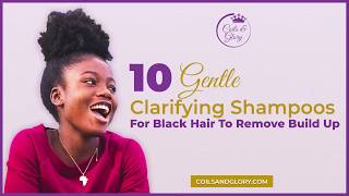 10 Best Clarifying Shampoos For Removing BuildUp on 4c Natural Hair [upl. by Yanetruoc]