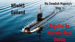 HSwMS Gotland AIP  Orgulho da Marinha Sueca [upl. by Anidnamra]