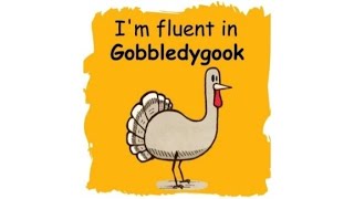 IM FLUENT IN GOBBLEDYGOOK [upl. by Hourihan]