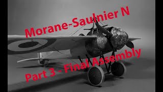 Special Hobby 132 Morane  Saulnier N Part 3  Final Assembly [upl. by Anairam]