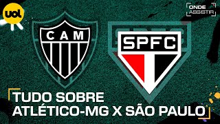 ATLÉTICOMG X SÃO PAULO ONDE ASSISTIR TRANSMISSÃO AO VIVO E HORÁRIO PELA COPA DO BRASIL [upl. by Eixela]