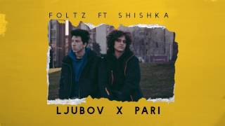 Foltz ft Shishka ZeeBomb  Ljubov x Pari [upl. by Sigrid]