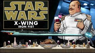 Dinner with the Warlord Star Wars XWing Iron Fist [upl. by Phillipp]