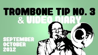 Christian Lindberg Trombone Tip no 3 and Video Diary SeptOct 2012 [upl. by Ilrak]