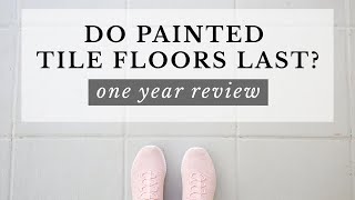 Does Painting Floor Tiles Last One Year Review  Painted Tile Floor Update [upl. by Hsirahc]