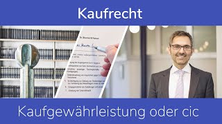 Kaufrecht Kaufgewährleistung oder cic [upl. by Ecnarual]