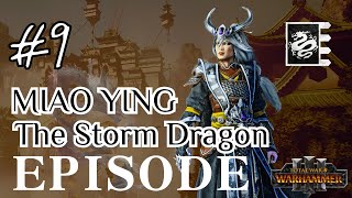 Total WarWarhammer III  Miao Ying  Grand Cathay Campaign IE Ep9 [upl. by Caundra]