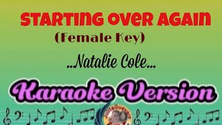 Starting Over Again Natalie Cole  Female Key Instrumental [upl. by Castro]