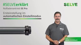 SELVE erklärt Ersteinstellung des Rollladenmotors SE Pro im automatischen Einstellmodus [upl. by Arnuad]