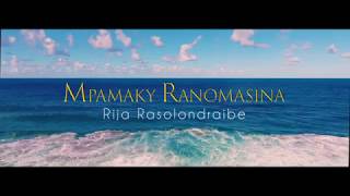 Mpamaky Ranomasina  Rija Rasolondraibe TONONKIRA [upl. by Winchester42]