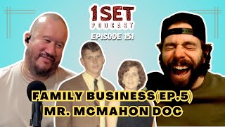 Family Business Ep5  MRMCMAHON  1 Set  Episode 151 [upl. by Ahsenauq659]